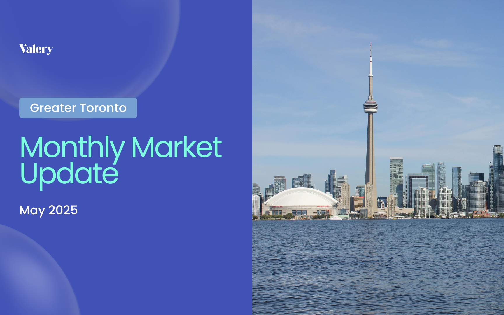 Cover image for Valery’s May 2025 GTA Housing Market Monthly Report, featuring a Toronto skyline and Rogers Centre under a clear sky.